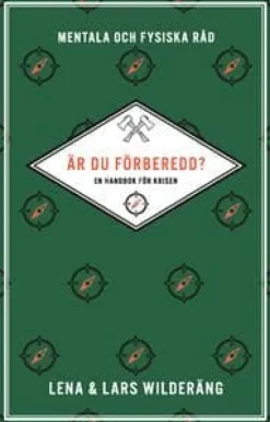 Är du förberedd? : en handbok för krisen